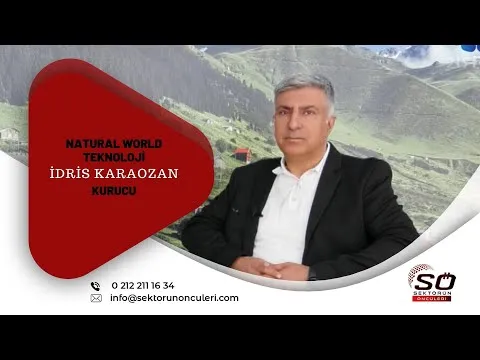 NATURAL WORLD TEKNOLOJİ - İDRİS KARAOZAN
